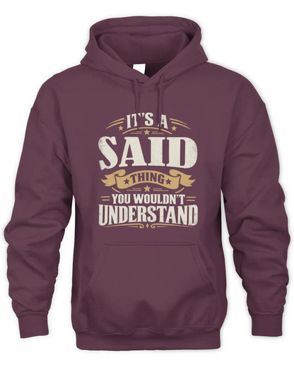 SAID P08 TH51 - Personalized “It’s a/an [NAME] Thing – You Wouldn’t Understand” Shirt - Unisex Hoodie - Maroon