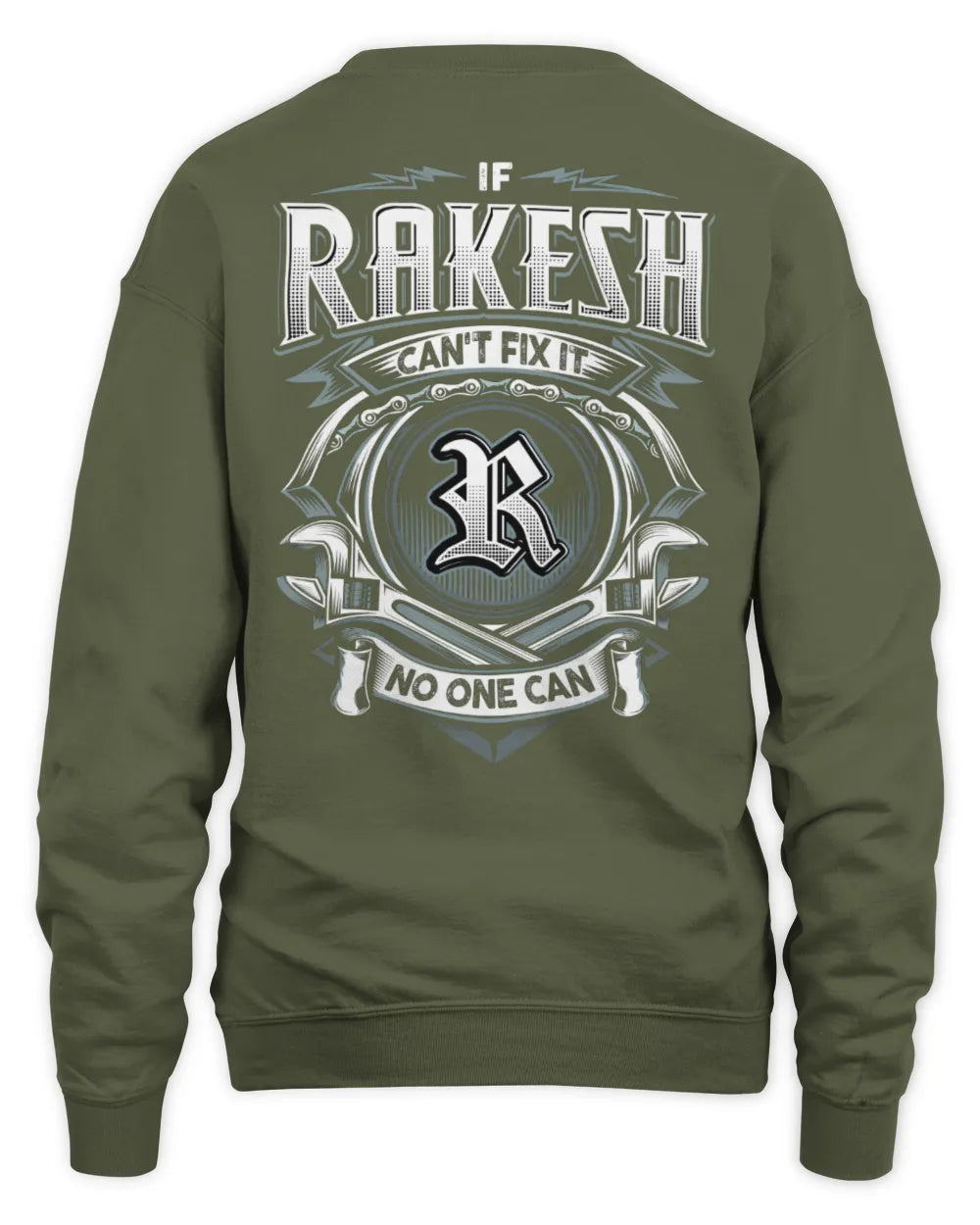 RAKESH AP81-K4-626 - Personalized Ahmed Quote Apparel “If Ahmed Can't Fix It, No One Can” - Unisex Sweatshirt - Military Green