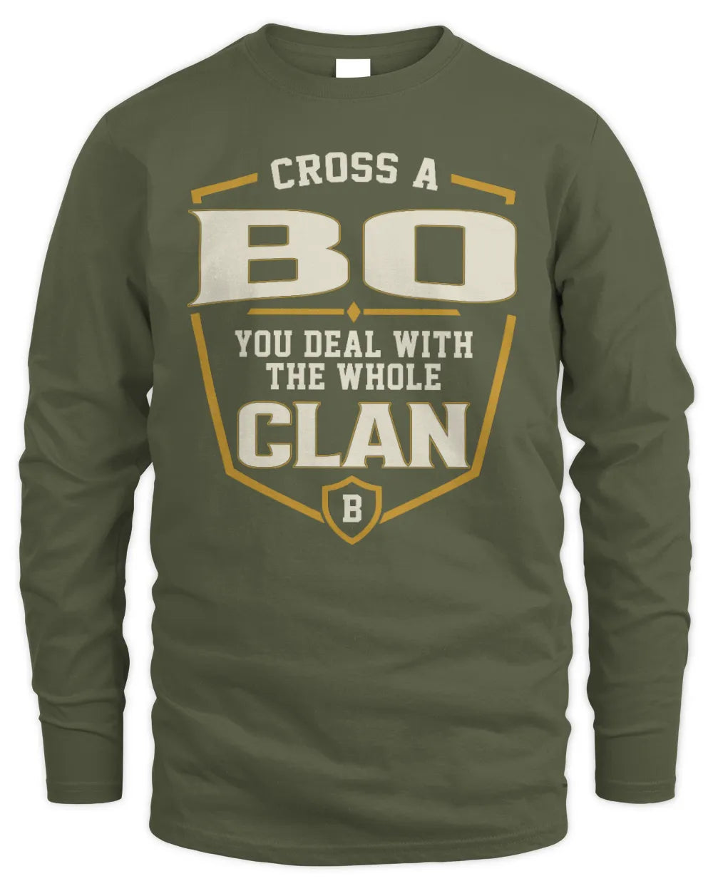 BO NT1-K008 Cross A/An NAME, You Deal With the Whole Clan | Personalized Vintage T-Shirt - Men's Long Sleeved T-Shirt - Military Green