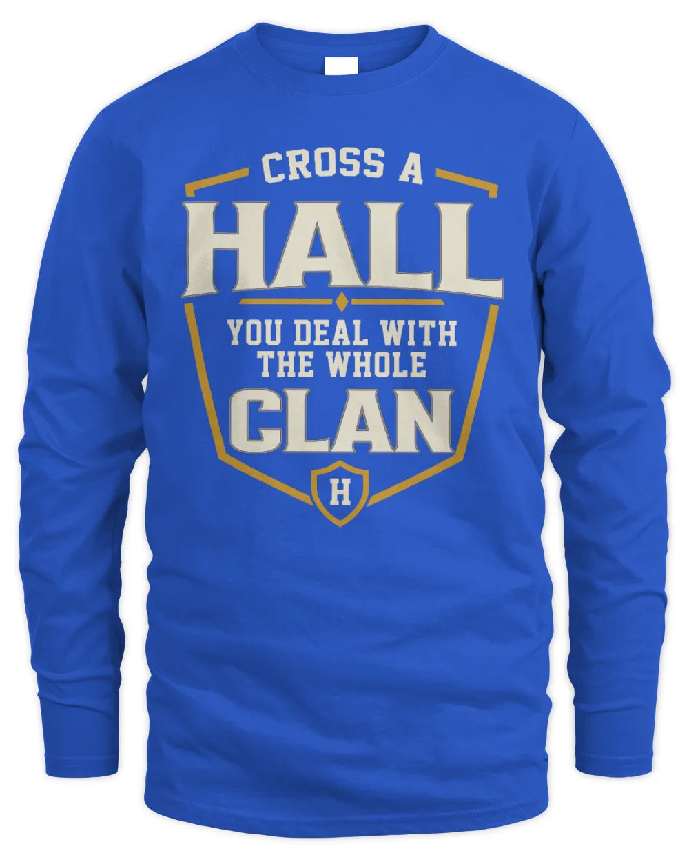 HALL NT1-K008 Cross A/An NAME, You Deal With the Whole Clan | Personalized Vintage T-Shirt - Men's Long Sleeved T-Shirt - Royal