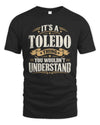 TOLEDO P08 TH51 - Personalized “It’s a/an [NAME] Thing – You Wouldn’t Understand” Shirt