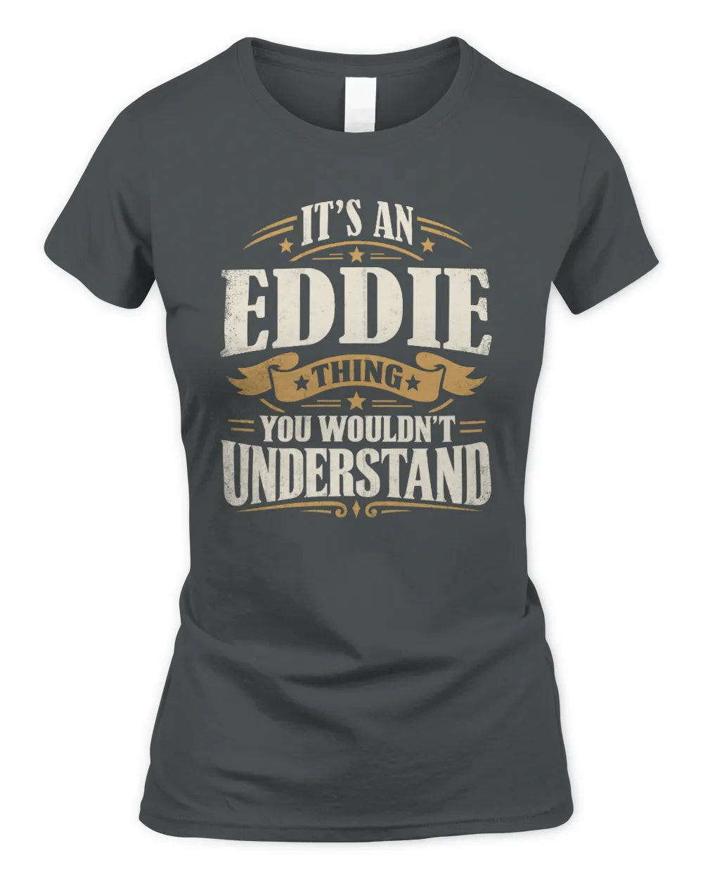 EDDIE P08 TH51 - Personalized “It’s a/an [NAME] Thing – You Wouldn’t Understand” Shirt - Women's Standard T-Shirt - Charcoal