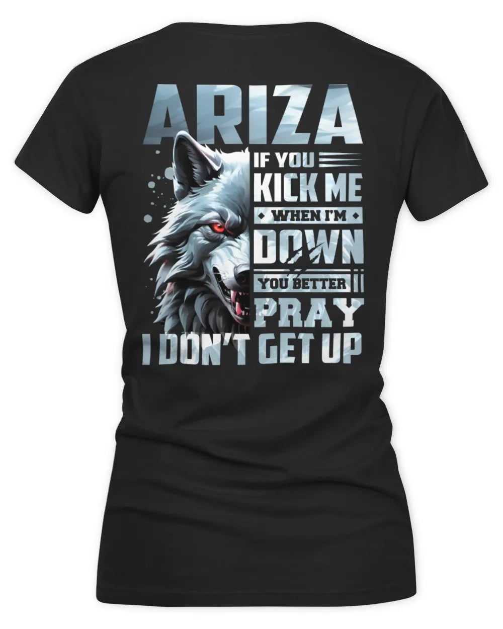 ARIZA AP62-K4-666 - Personalized Fierce Wolf Quote Apparel “If You Kick Me When I’m Down, You Better Pray I Don’t Get Up” - Women's V-Neck T-Shirt - Black