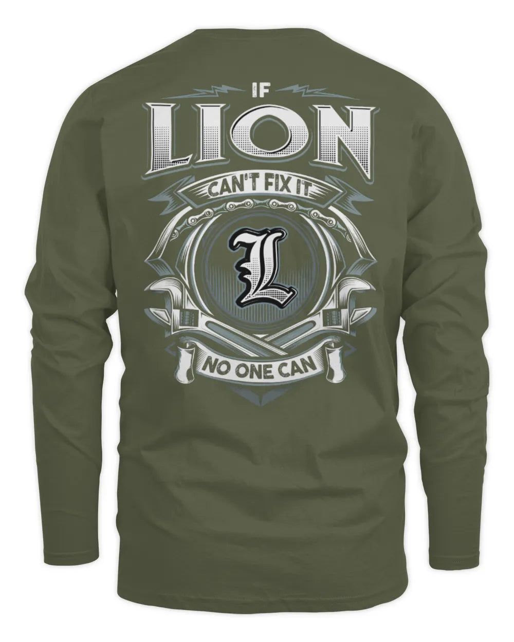 LION AP81-K4-626 - Personalized Ahmed Quote Apparel “If Ahmed Can't Fix It, No One Can” - Men's Long Sleeved T-Shirt - Military Green