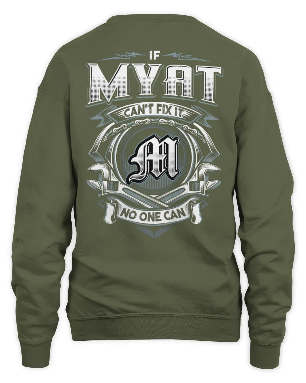 MYAT AP81-K4-626 - Personalized Ahmed Quote Apparel “If Ahmed Can't Fix It, No One Can” - Unisex Sweatshirt - Military Green