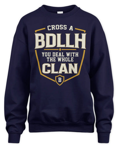 BDLLH NT1-K008 Cross A/An NAME, You Deal With the Whole Clan | Personalized Vintage T-Shirt - Unisex Sweatshirt - Navy