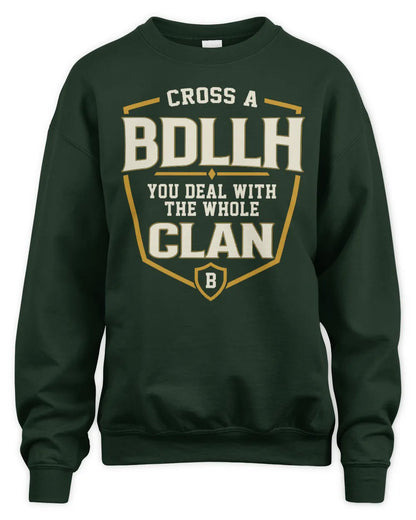 BDLLH NT1-K008 Cross A/An NAME, You Deal With the Whole Clan | Personalized Vintage T-Shirt - Unisex Sweatshirt - Forest Green