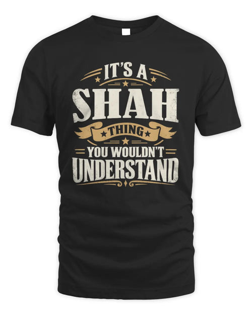 SHAH P08 TH51 - Personalized “It’s a/an [NAME] Thing – You Wouldn’t Understand” Shirt - Unisex Standard T-Shirt - Black
