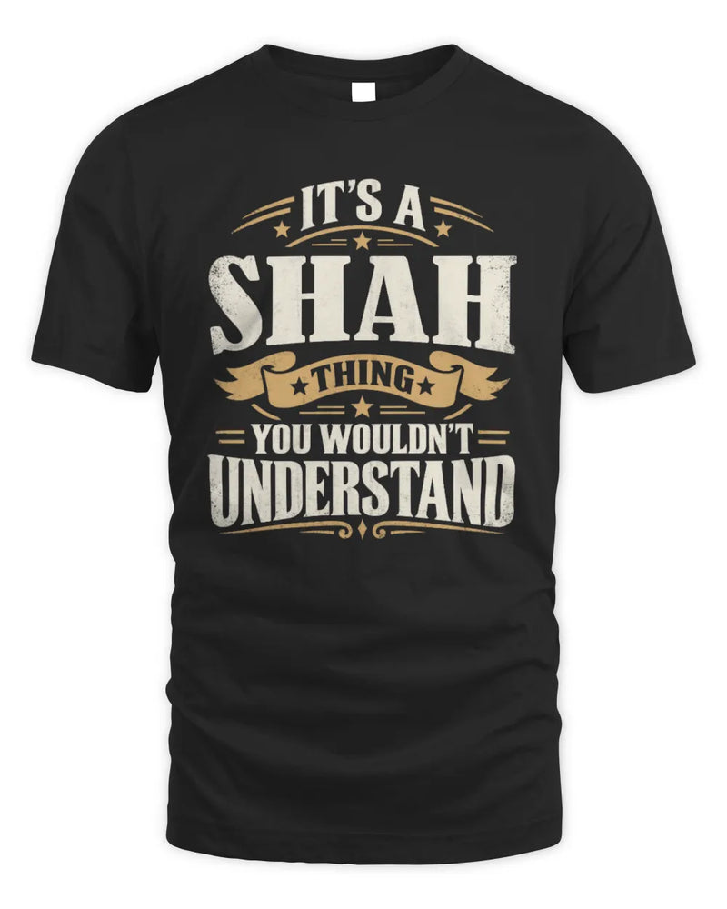SHAH P08 TH51 - Personalized “It’s a/an [NAME] Thing – You Wouldn’t Understand” Shirt - Unisex Standard T-Shirt - Black