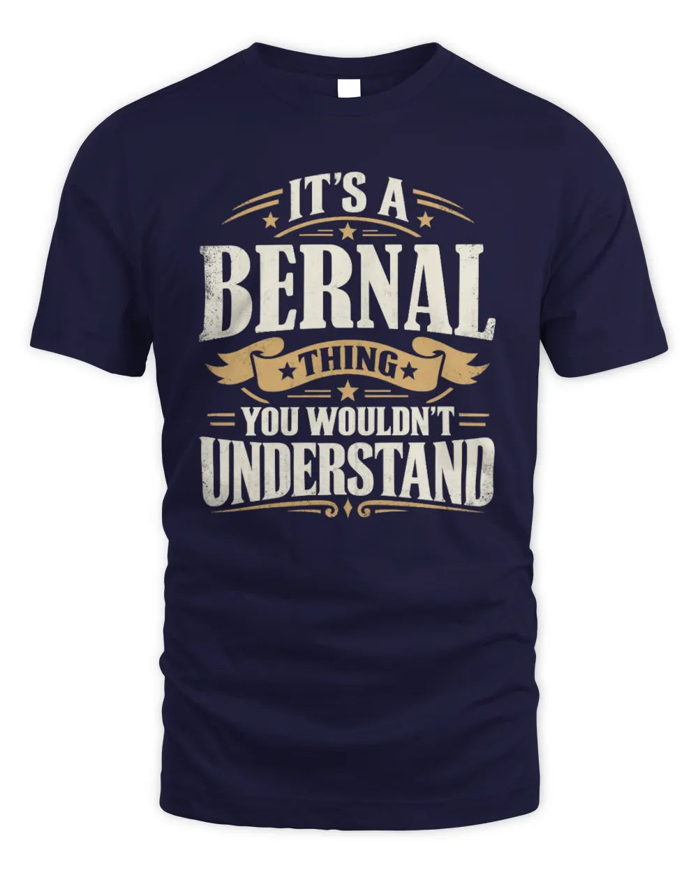 BERNAL P08 TH51 - Personalized “It’s a/an [NAME] Thing – You Wouldn’t Understand” Shirt - Unisex Standard T-Shirt - Navy