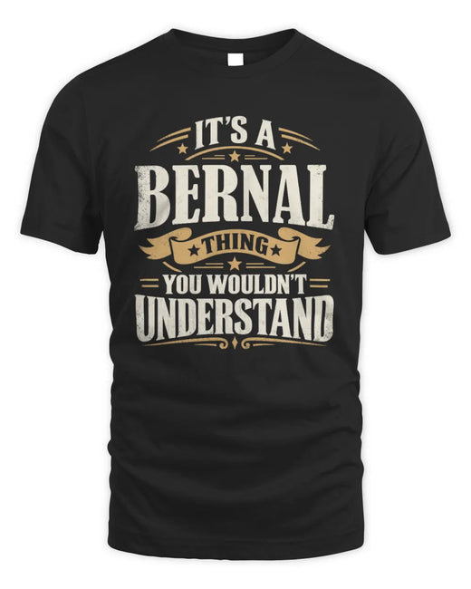 BERNAL P08 TH51 - Personalized “It’s a/an [NAME] Thing – You Wouldn’t Understand” Shirt