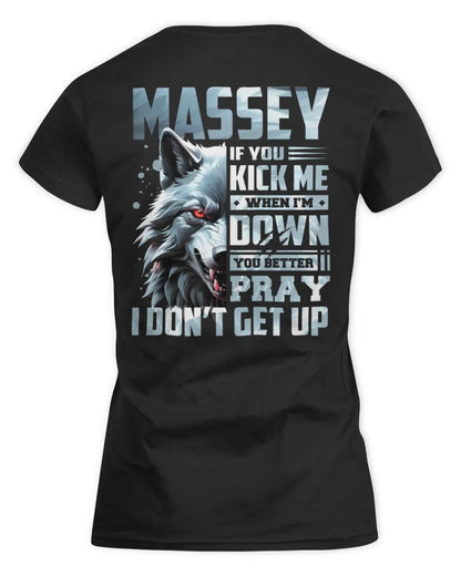 MASSEY AP62-K4-666 - Personalized Fierce Wolf Quote Apparel “If You Kick Me When I’m Down, You Better Pray I Don’t Get Up” - Women's Standard T-Shirt - Black