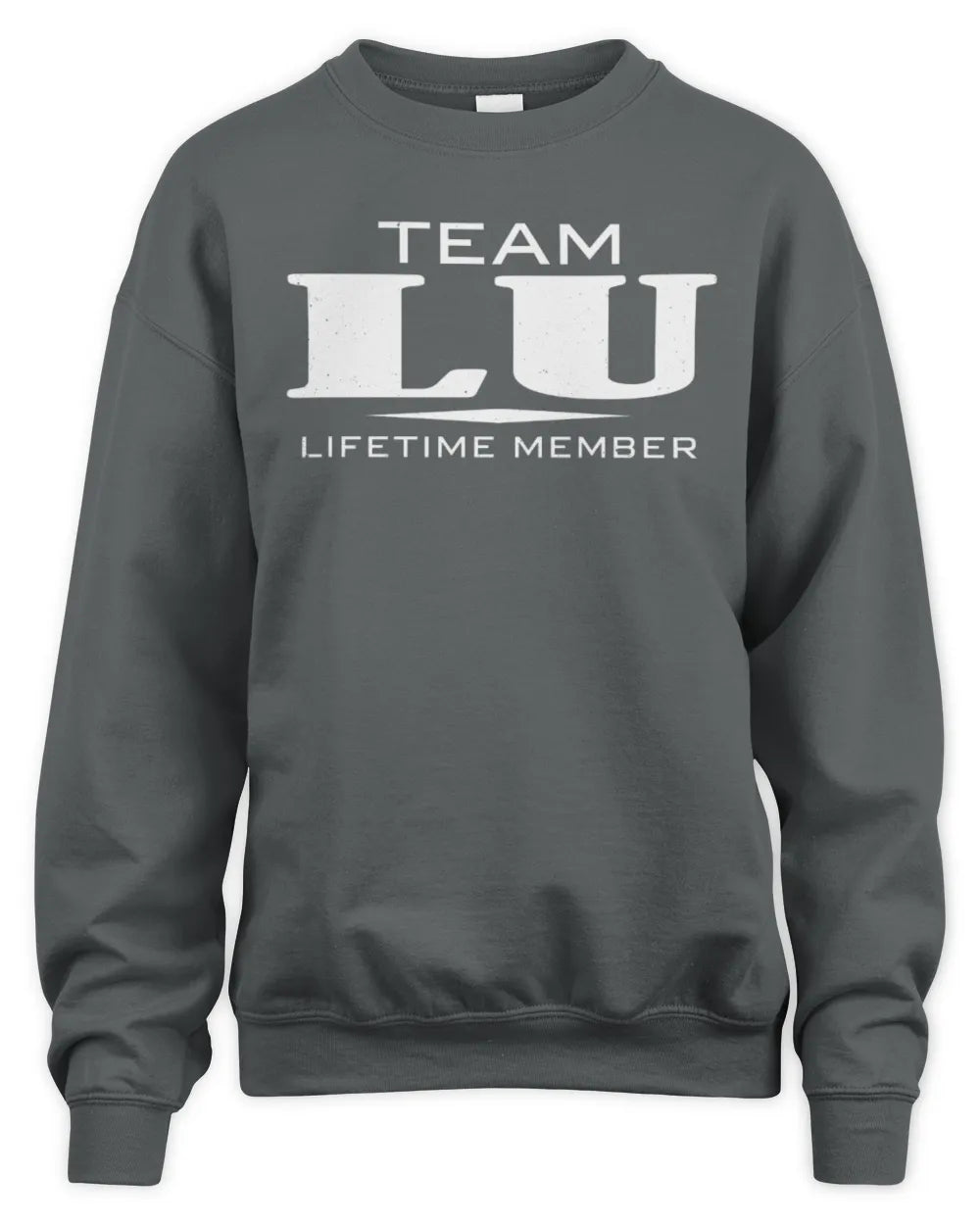 LU BL62-K4-128 - Personalized “Team NAME Lifetime Member” - Unisex Sweatshirt - Charcoal