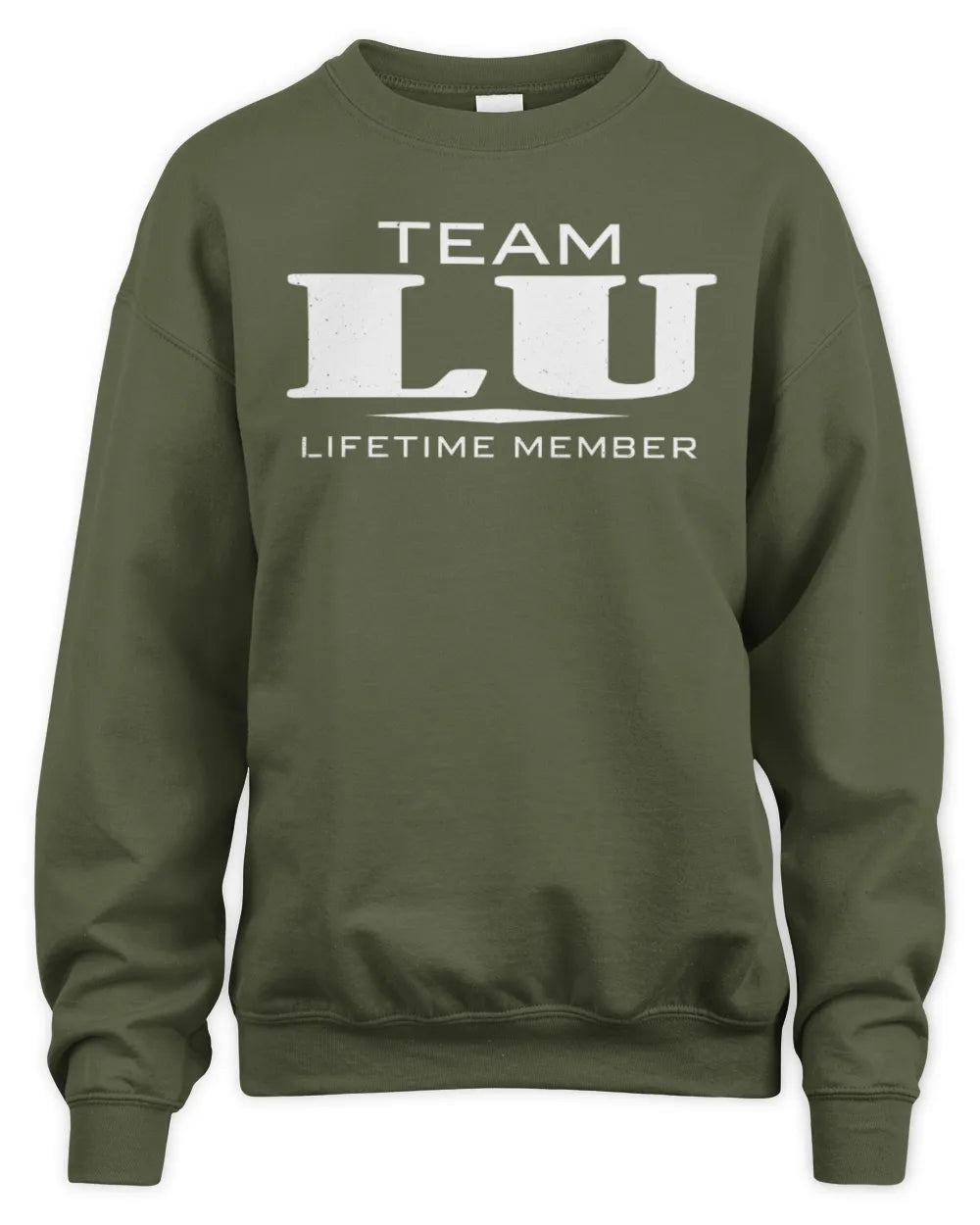 LU BL62-K4-128 - Personalized “Team NAME Lifetime Member” - Unisex Sweatshirt - Military Green