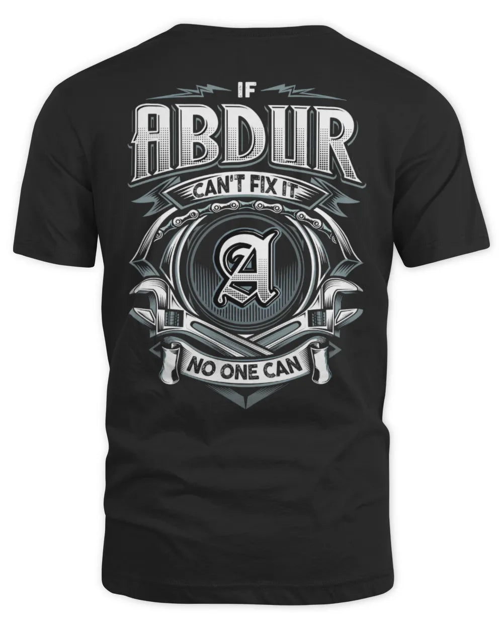 ABDUR AP81-K4-626 - Personalized Ahmed Quote Apparel “If Ahmed Can't Fix It, No One Can”