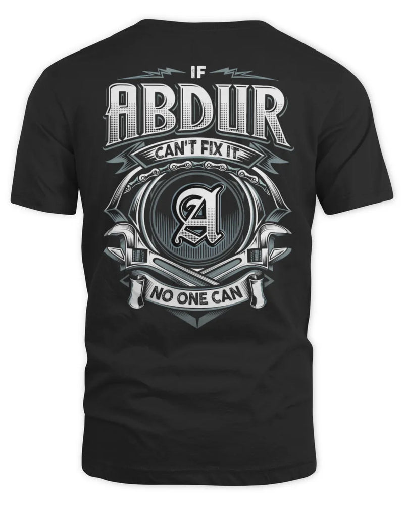 ABDUR AP81-K4-626 - Personalized Ahmed Quote Apparel “If Ahmed Can't Fix It, No One Can” - Unisex Standard T-Shirt - Black