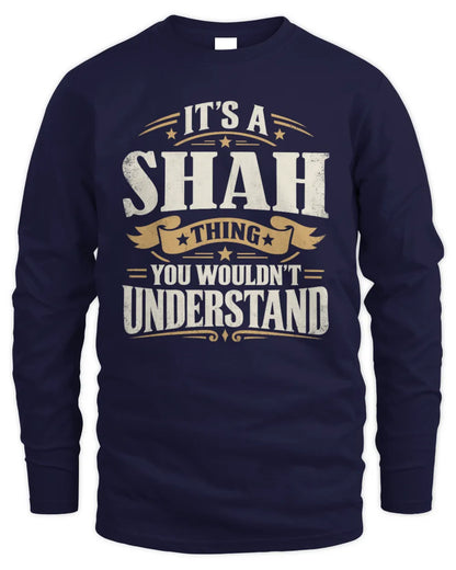 SHAH P08 TH51 - Personalized “It’s a/an [NAME] Thing – You Wouldn’t Understand” Shirt - Men's Long Sleeved T-Shirt - Navy