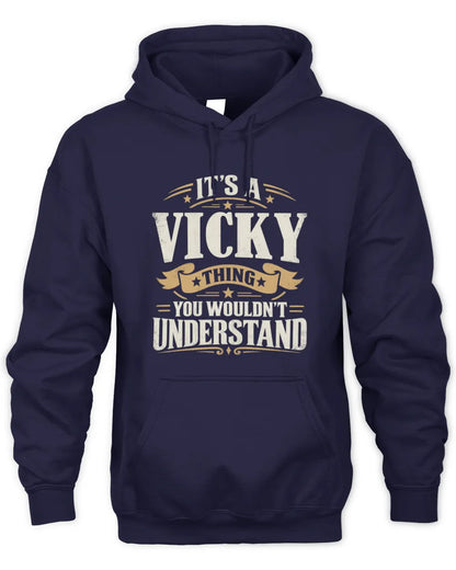 VICKY P08 TH51 - Personalized “It’s a/an [NAME] Thing – You Wouldn’t Understand” Shirt - Unisex Hoodie - Navy