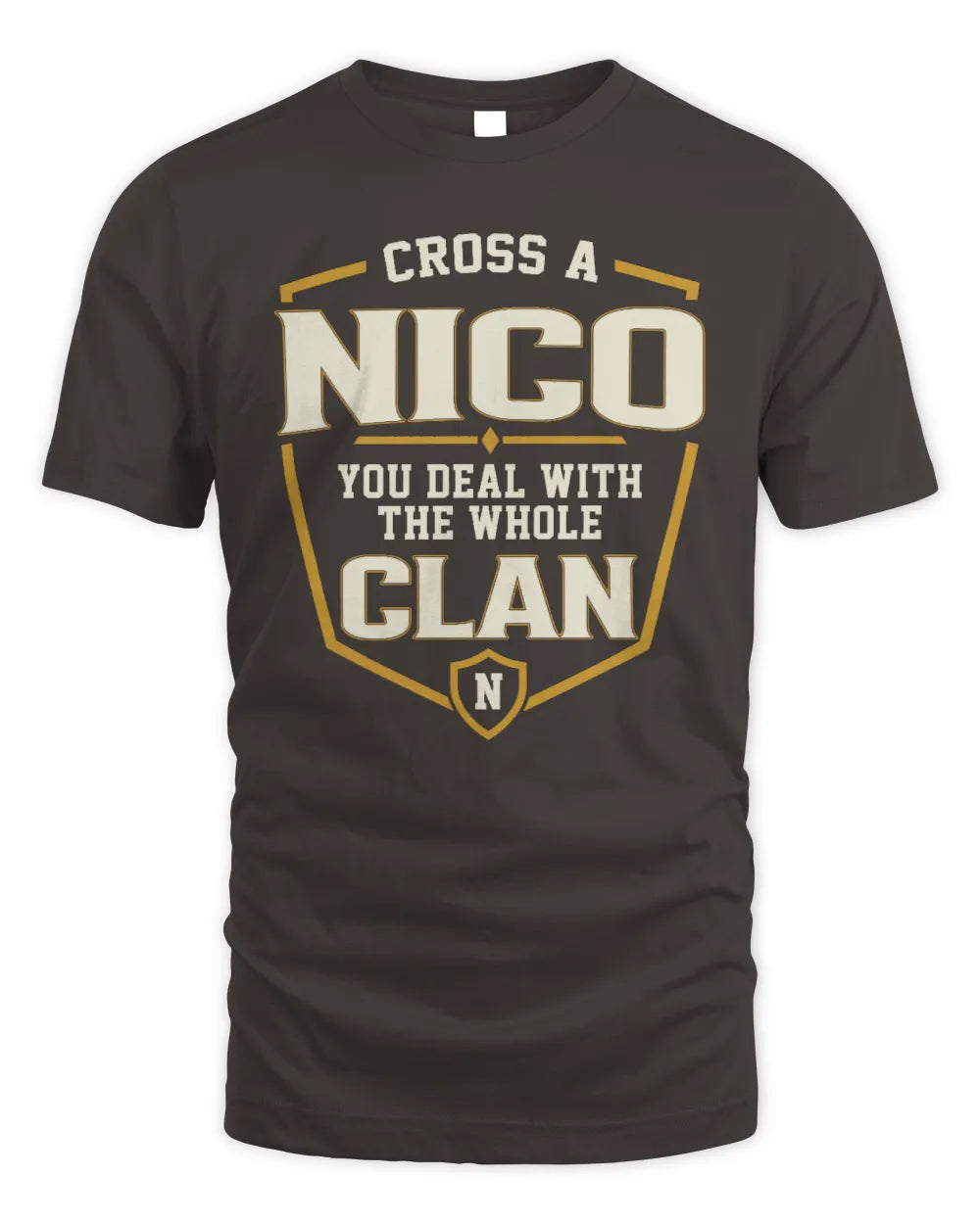 NICO NT1-K008 Cross A/An NAME, You Deal With the Whole Clan | Personalized Vintage T-Shirt - Unisex Standard T-Shirt - Dark Chocolate