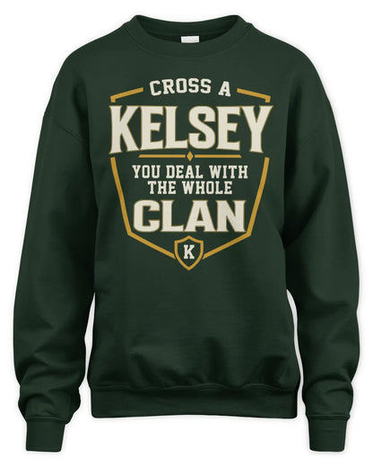 KELSEY NT1-K008 Cross A/An NAME, You Deal With the Whole Clan | Personalized Vintage T-Shirt - Unisex Sweatshirt - Forest Green
