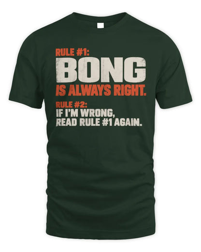 BONG NP1-H006 
Always Right Personalized Name T-Shirt – Funny Custom Name Shirt - Unisex Standard T-Shirt - Forest Green