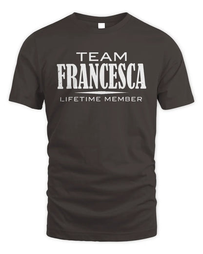 FRANCESCA BL62-K4-128 - Personalized “Team NAME Lifetime Member” - Unisex Standard T-Shirt - Dark Chocolate