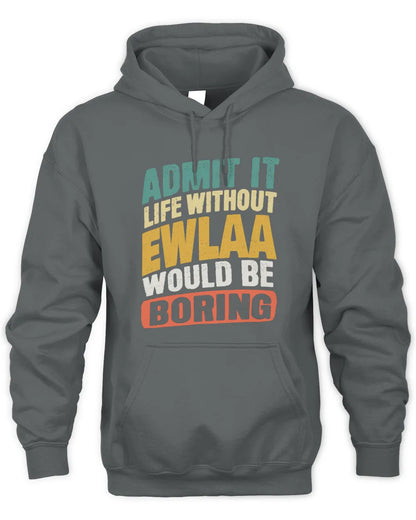 EWLAA TP88-K4-229
Personalized Funny Quote Apparel “Life Without NAME Would Be Boring” - Unisex Hoodie - Charcoal