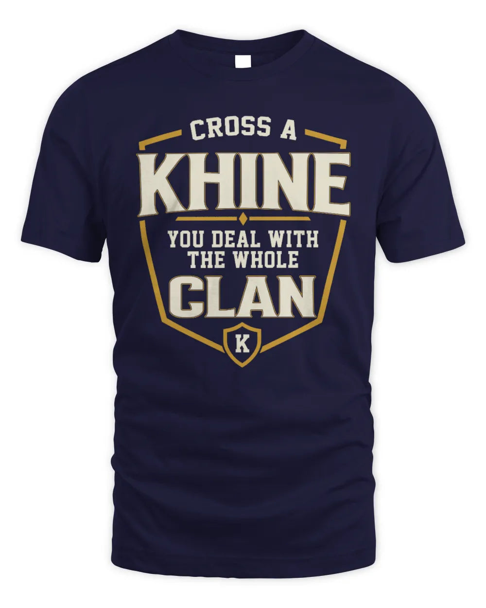 KHINE NT1-K008 Cross A/An NAME, You Deal With the Whole Clan | Personalized Vintage T-Shirt - Unisex Standard T-Shirt - Navy