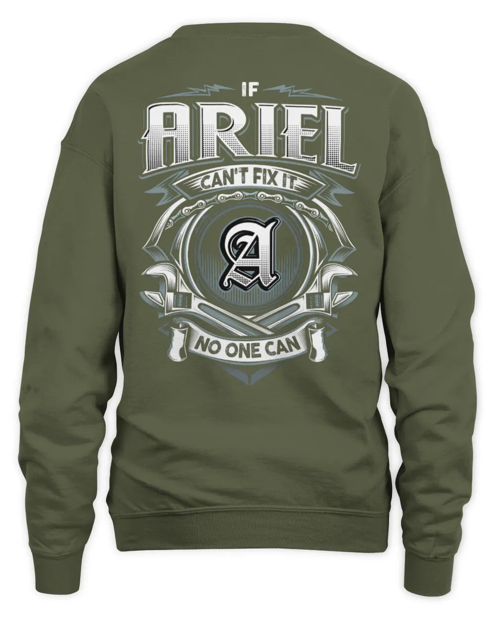 ARIEL AP81-K4-626 - Personalized Ahmed Quote Apparel “If Ahmed Can't Fix It, No One Can” - Unisex Sweatshirt - Military Green