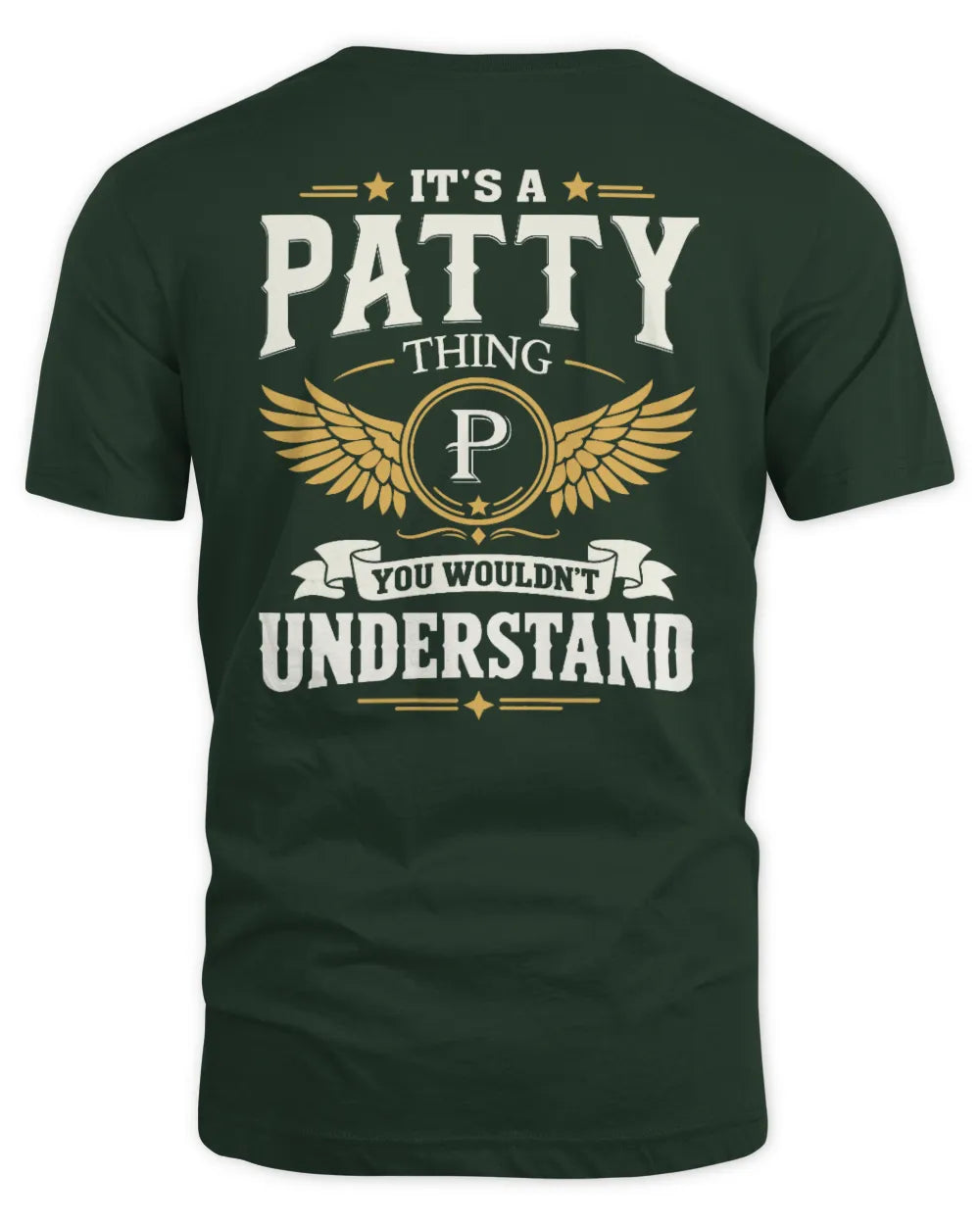 PATTY KT06-M008 It’s a [NAME] Thing – You Wouldn’t Understand | Personalized Vintage T-Shirt - Unisex Standard T-Shirt - Forest Green