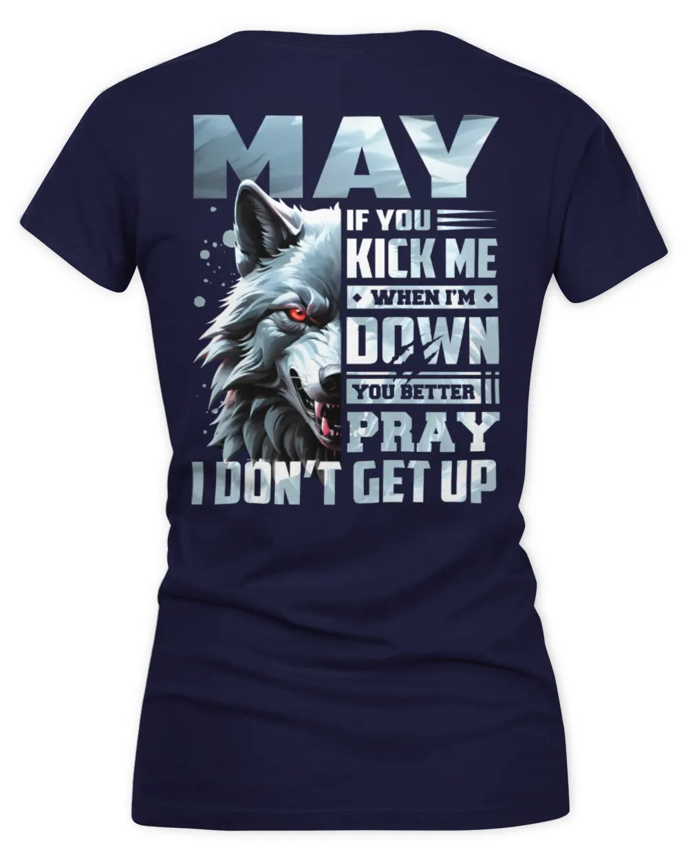 MAY AP62-K4-666 - Personalized Fierce Wolf Quote Apparel “If You Kick Me When I’m Down, You Better Pray I Don’t Get Up” - Women's V-Neck T-Shirt - Navy