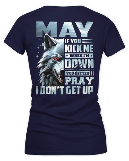 MAY AP62-K4-666 - Personalized Fierce Wolf Quote Apparel “If You Kick Me When I’m Down, You Better Pray I Don’t Get Up” - Women's V-Neck T-Shirt - Navy