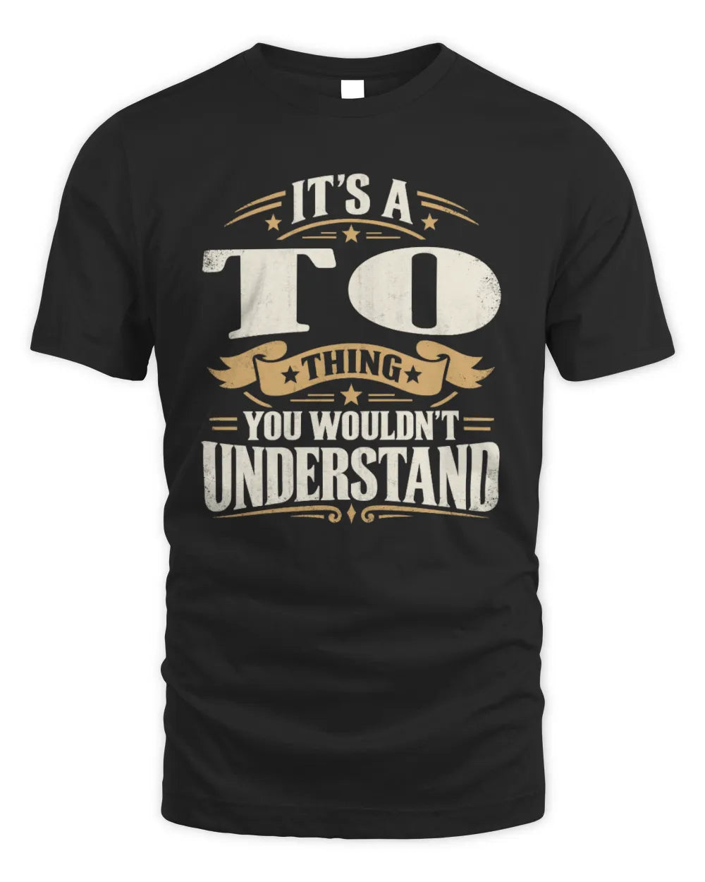 TO P08 TH51 - Personalized “It’s a/an [NAME] Thing – You Wouldn’t Understand” Shirt - Unisex Standard T-Shirt - Black