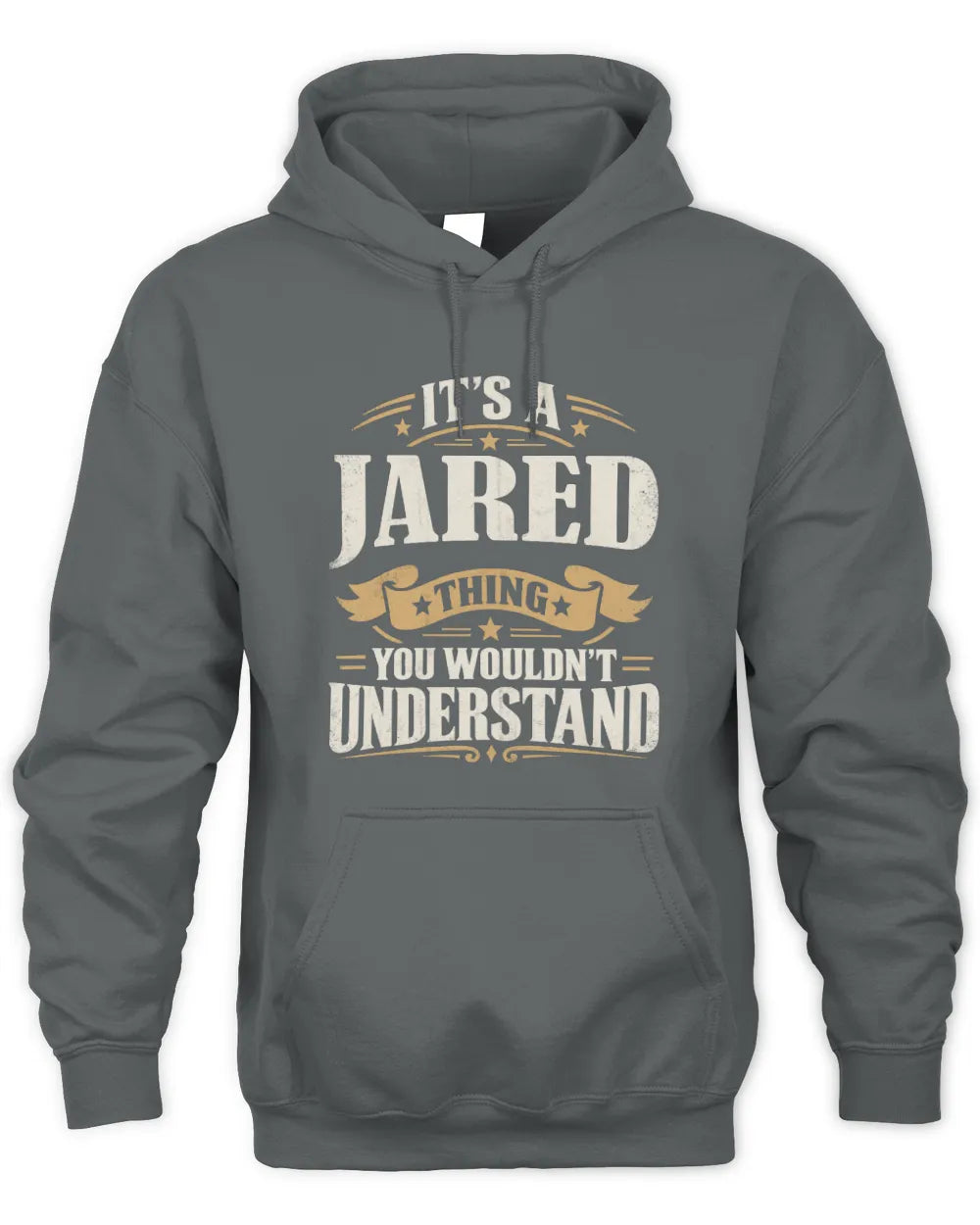JARED P08 TH51 - Personalized “It’s a/an [NAME] Thing – You Wouldn’t Understand” Shirt - Unisex Hoodie - Charcoal