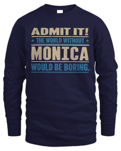 MONICA TP68-K2-968 – Personalized Funny Quote Apparel “The World Without NAME Would Be Boring” - Men's Long Sleeved T-Shirt - Navy