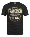 FRANCESCO NT1-K008 Cross A/An NAME, You Deal With the Whole Clan | Personalized Vintage T-Shirt