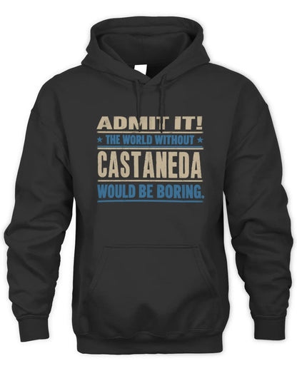 CASTANEDA TP68-K2-968 – Personalized Funny Quote Apparel “The World Without NAME Would Be Boring” - Unisex Hoodie - Black