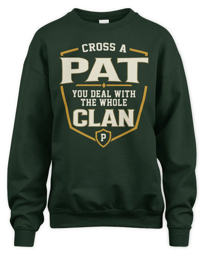 PAT NT1-K008 Cross A/An NAME, You Deal With the Whole Clan | Personalized Vintage T-Shirt - Unisex Sweatshirt - Forest Green