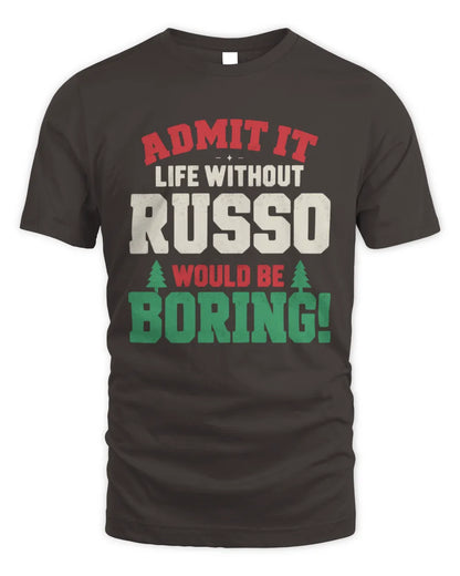 RUSSO P5 TH08 Christmas T-Shirt – “Life Without NAME Would Be Boring” - Unisex Standard T-Shirt - Dark Chocolate