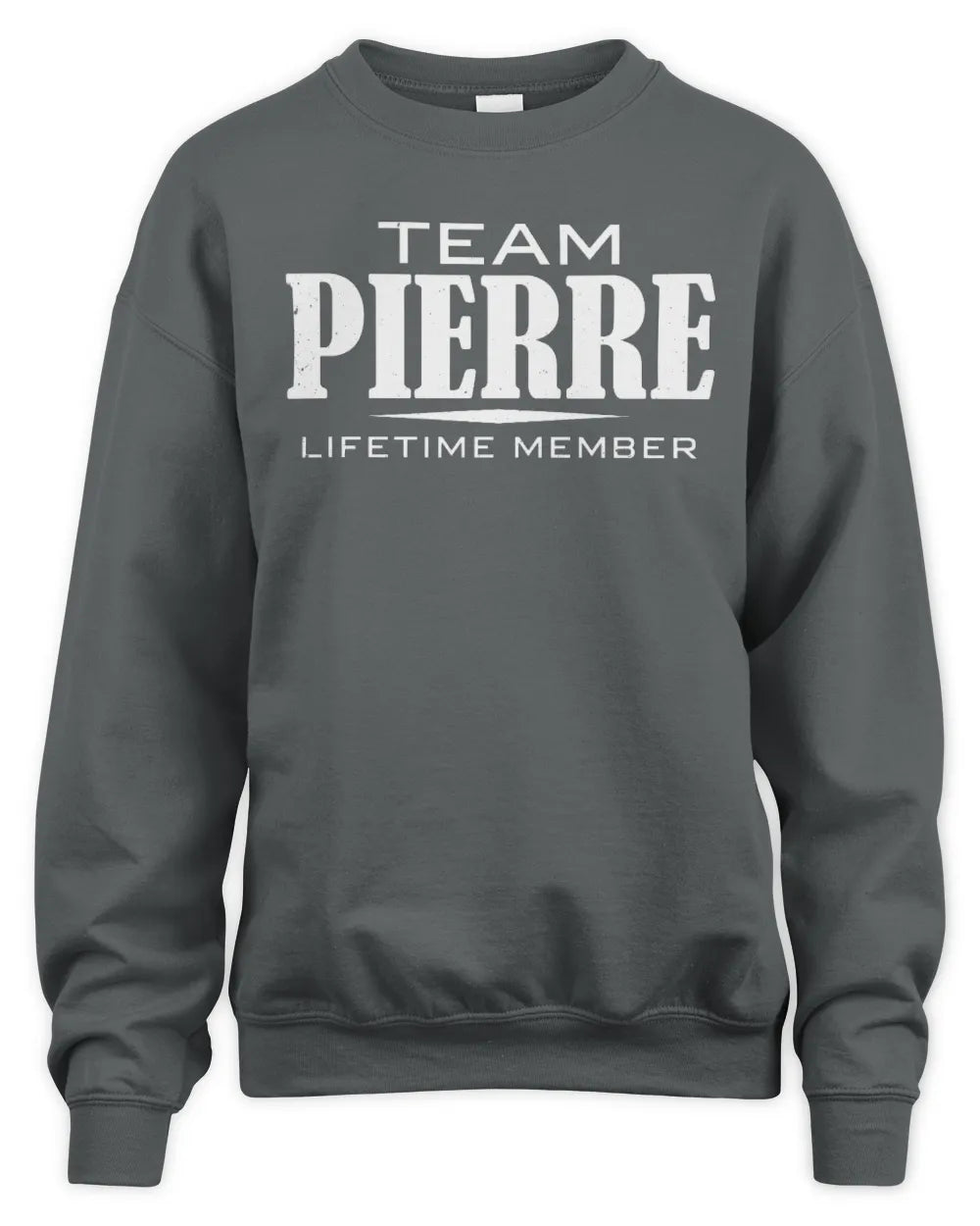 PIERRE BL62-K4-128 - Personalized “Team NAME Lifetime Member” - Unisex Sweatshirt - Charcoal