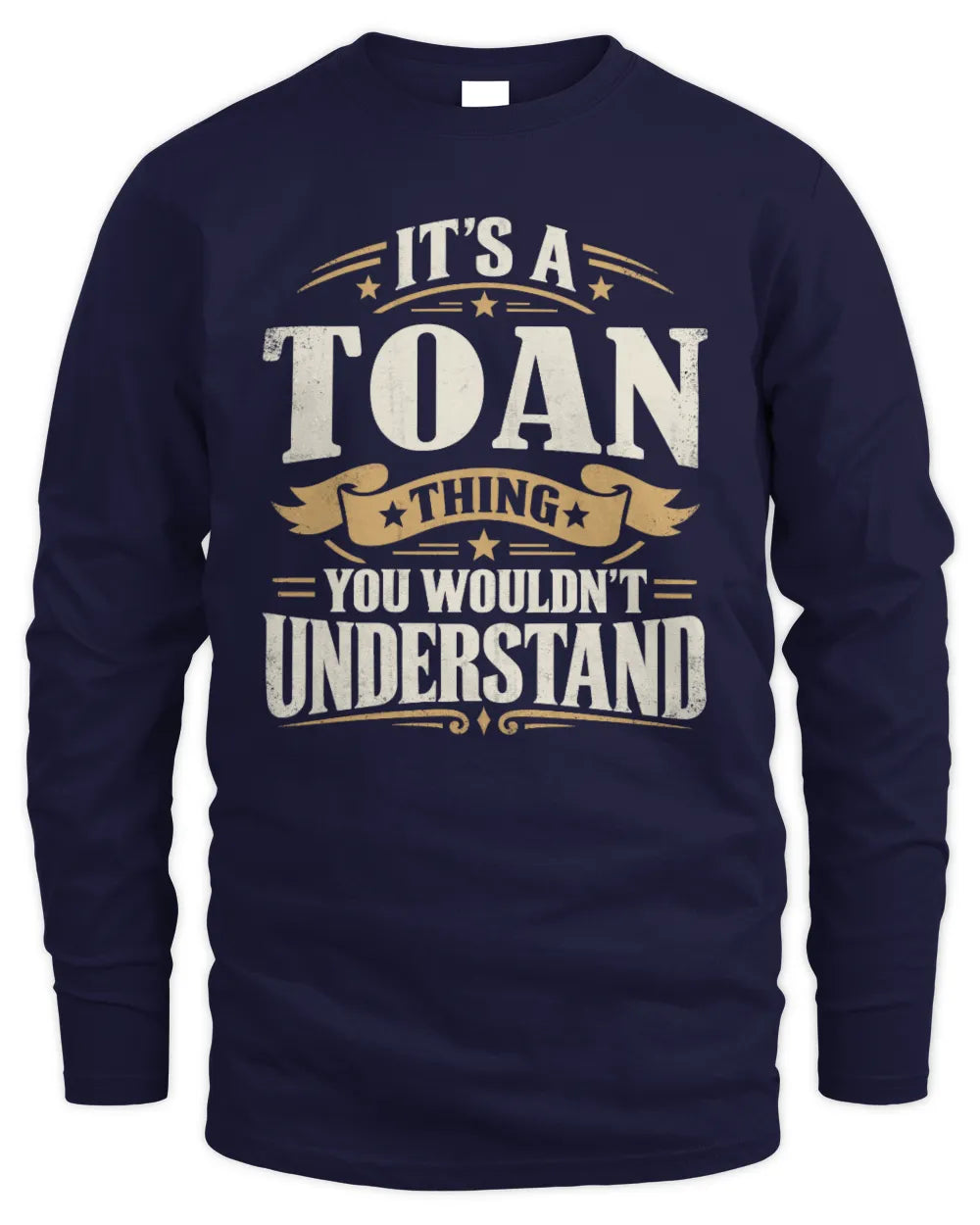 TOAN P08 TH51 - Personalized “It’s a/an [NAME] Thing – You Wouldn’t Understand” Shirt - Men's Long Sleeved T-Shirt - Navy
