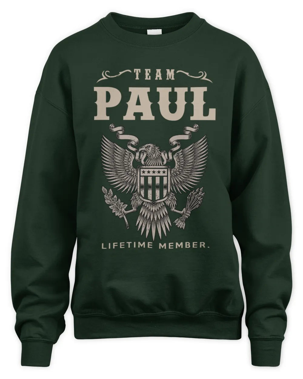 PAUL TP06-K82 – Personalized Classic Style Apparel “Team NAME Lifetime Member” - Unisex Sweatshirt - Forest Green