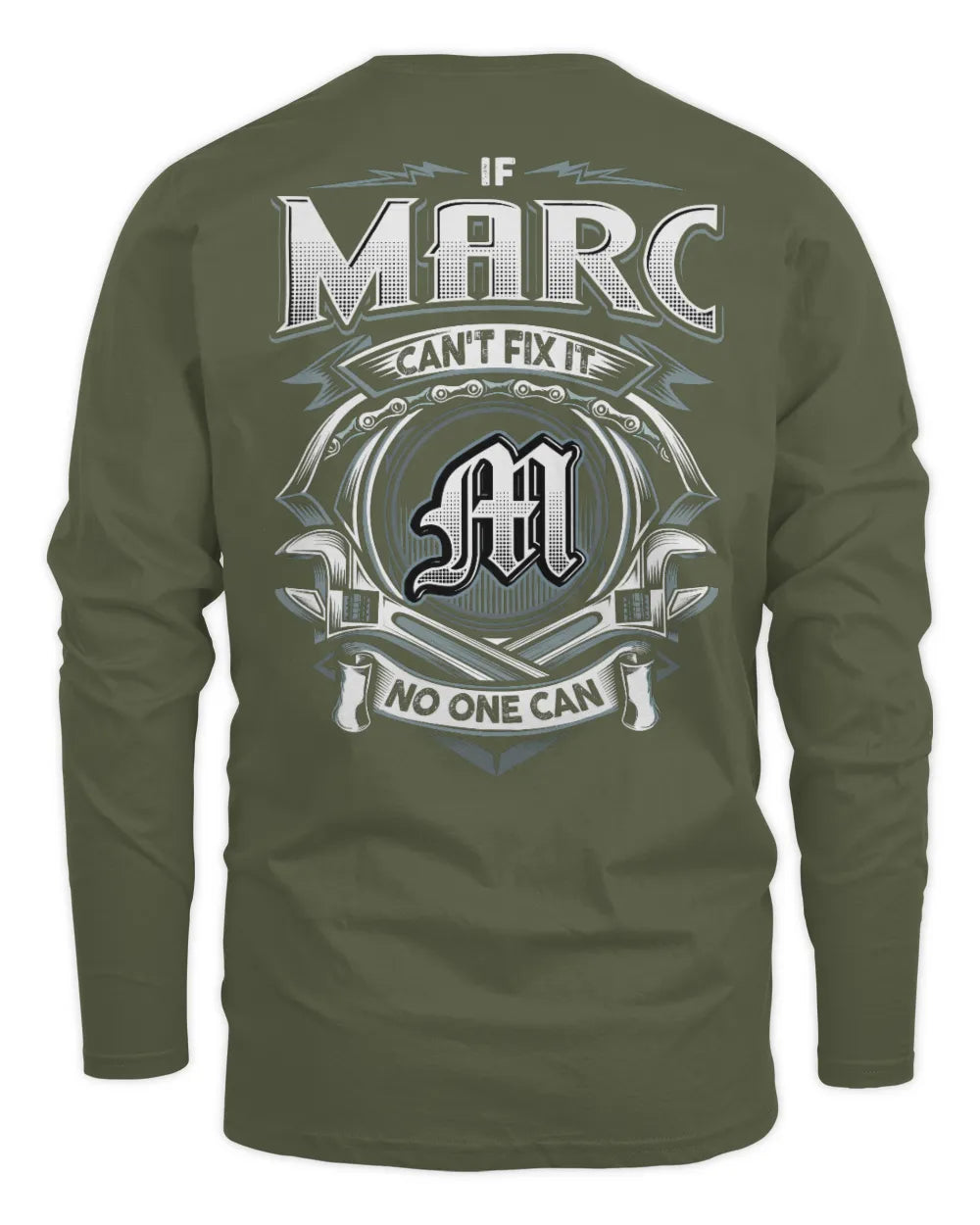 MARC AP81-K4-626 - Personalized Ahmed Quote Apparel “If Ahmed Can't Fix It, No One Can” - Men's Long Sleeved T-Shirt - Military Green