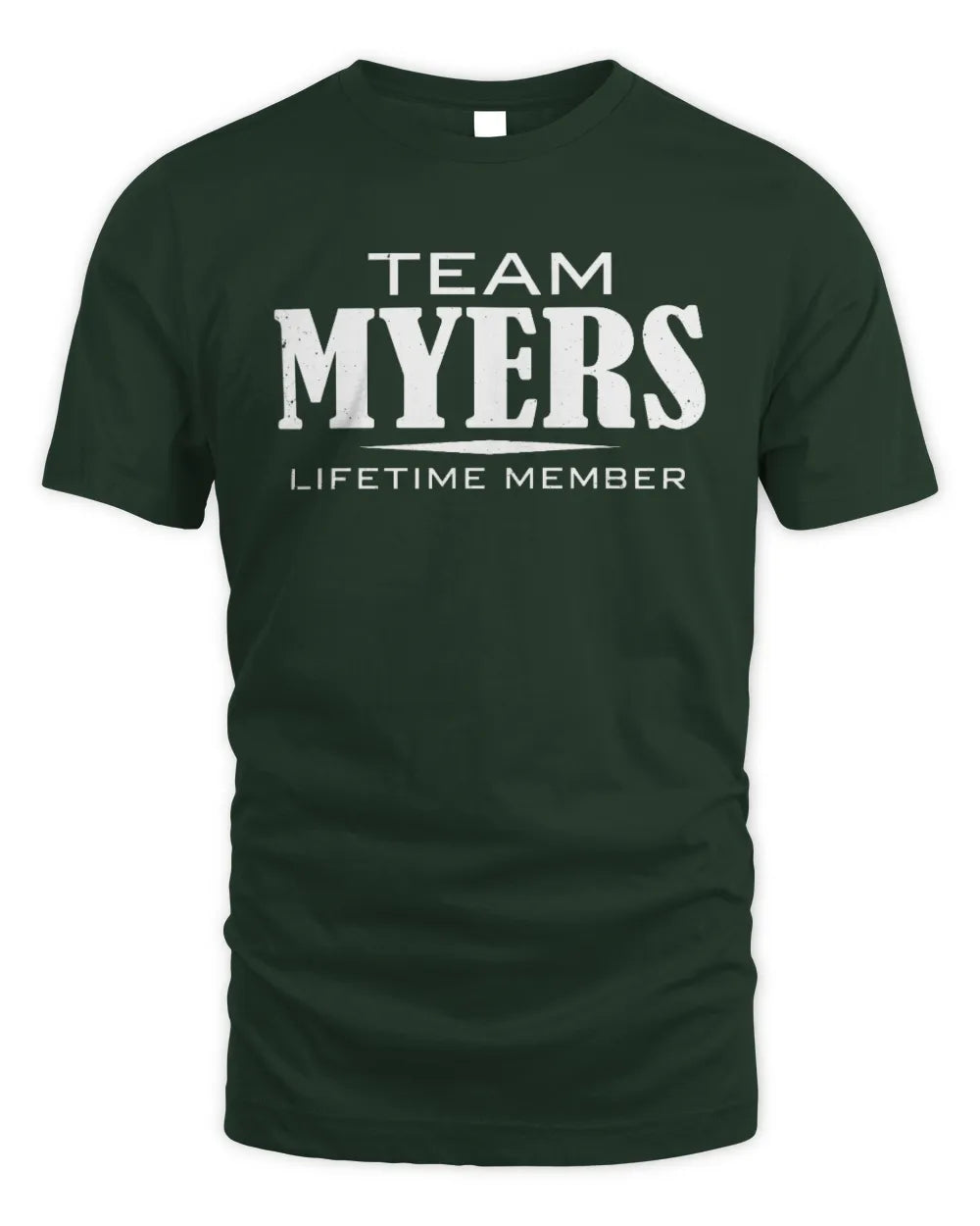 MYERS BL62-K4-128 - Personalized “Team NAME Lifetime Member” - Unisex Standard T-Shirt - Forest Green
