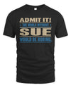 SUE TP68-K2-968 – Personalized Funny Quote Apparel “The World Without NAME Would Be Boring”