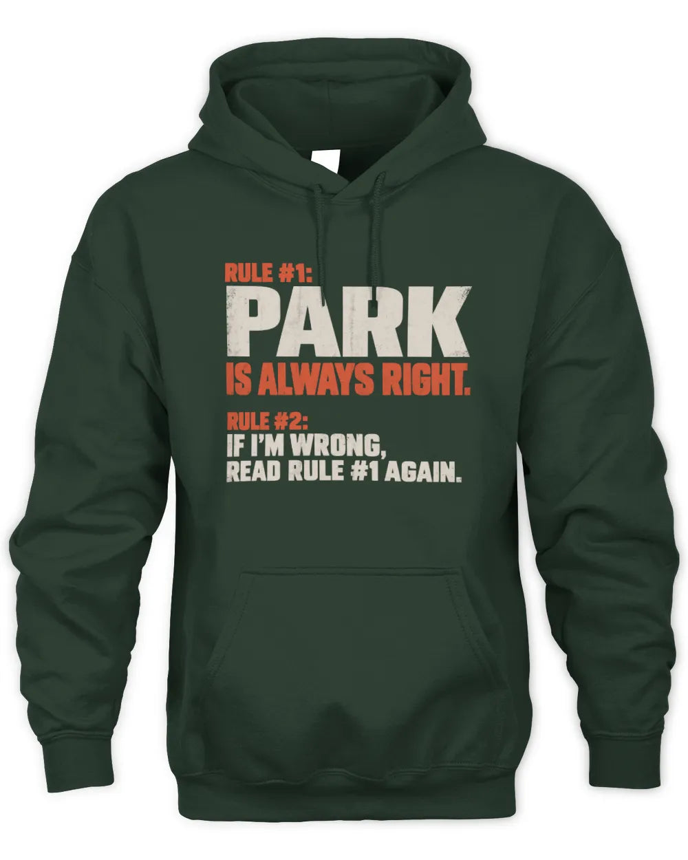PARK NP1-H006 - Always Right Personalized Name T-Shirt – Funny Custom Name Shirt - Unisex Hoodie - Forest Green