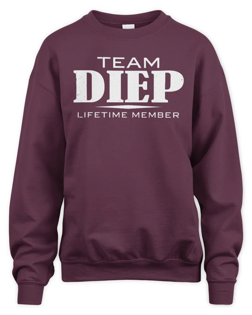 DIEP BL62-K4-128 - Personalized “Team NAME Lifetime Member” - Unisex Sweatshirt - Maroon