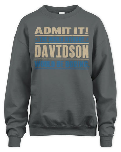 DAVIDSON TP68-K2-968 – Personalized Funny Quote Apparel “The World Without NAME Would Be Boring” - Unisex Sweatshirt - Charcoal