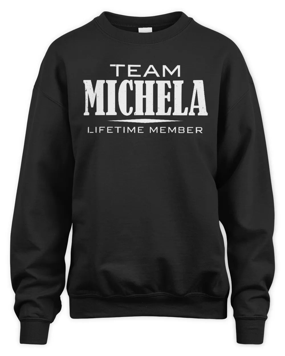 MICHELA BL62-K4-128 - Personalized “Team NAME Lifetime Member” - Unisex Sweatshirt - Black