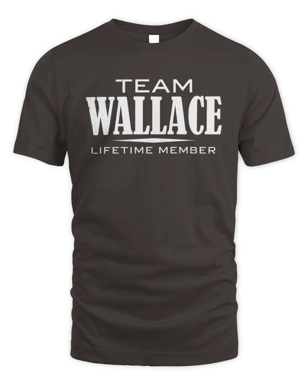 WALLACE BL62-K4-128 - Personalized “Team NAME Lifetime Member” - Unisex Standard T-Shirt - Dark Chocolate